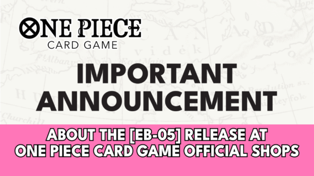 One Piece Card Game important announcement about the EB-05 release at Official Shops
